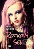 E-kniha: Rockový sen (Monika Wurm), 2017 E-kniha: Rockový sen (Monika Wurm), 2017