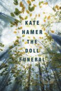 Kniha: The Doll Funeral (Kate Hamer). Faber and Faber, 2017 Kniha: The Doll Funeral (Kate Hamer). Faber and Faber, 2017