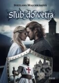 Kniha: Sľub do vetra (Svetlana Majchráková), 2024 Kniha: Sľub do vetra (Svetlana Majchráková), 2024