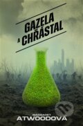 Kniha: Gazela a Chřástal (Margaret Atwood). Argo, 2025 Kniha: Gazela a Chřástal (Margaret Atwood). Argo, 2025