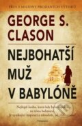 Kniha: Nejbohatší muž v Babylóně (George S. Clason). Pragma, 2024 Kniha: Nejbohatší muž v Babylóně (George S. Clason). Pragma, 2024