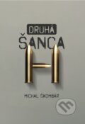 Kniha: Druhá šanca (Michal Škombár), 2024 Kniha: Druhá šanca (Michal Škombár), 2024