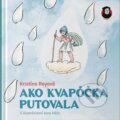 Kniha: Ako kvapôčka putovala (Kristína Royová). Lutherus, 2024 Kniha: Ako kvapôčka putovala (Kristína Royová). Lutherus, 2024
