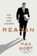 Kniha: Reagan His Life & Legend (Max Boot). Liveright, 2024 Kniha: Reagan His Life & Legend (Max Boot). Liveright, 2024