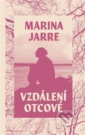 Kniha: Vzdálení otcové (Marina Jarre). Meridione, 2024 Kniha: Vzdálení otcové (Marina Jarre). Meridione, 2024
