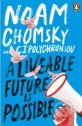 Kniha: A Liveable Future is Possible (Noam Chomsky). Penguin Books, 2025 Kniha: A Liveable Future is Possible (Noam Chomsky). Penguin Books, 2025