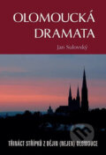 Kniha: Olomoucká dramata (Jan Sulovský). Poznání, 2024 Kniha: Olomoucká dramata (Jan Sulovský). Poznání, 2024
