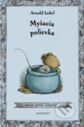 Kniha: Myšacia polievka (Arnold Lobel). Občianske združenie Slniečkovo, 2024 Kniha: Myšacia polievka (Arnold Lobel). Občianske združenie Slniečkovo, 2024
