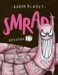 Kniha: Smradi: Epizóda 17 (Aaron Blabey). Albatros SK, 2025 Kniha: Smradi: Epizóda 17 (Aaron Blabey). Albatros SK, 2025