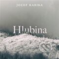 Audiokniha: Hlubina (Jozef Karika). Tympanum, 2024 Audiokniha: Hlubina (Jozef Karika). Tympanum, 2024