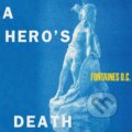 Hudební CD: Fontaines D.C.: A Hero's Death (Hudobné albumy). Hudobné albumy, 2020 Hudební CD: Fontaines D.C.: A Hero's Death (Hudobné albumy). Hudobné albumy, 2020