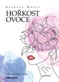 Kniha: Hořkost ovoce (Barbara Monti). Pointa, 2025 Kniha: Hořkost ovoce (Barbara Monti). Pointa, 2025