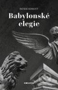 Kniha: Babylonské elegie (Patrik Kohout). Pointa, 2025 Kniha: Babylonské elegie (Patrik Kohout). Pointa, 2025