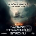 Audiokniha: Koruna otráveného stromu (Vlaďka Sacká). Kanopa, 2024 Audiokniha: Koruna otráveného stromu (Vlaďka Sacká). Kanopa, 2024