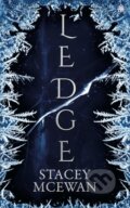 Kniha: Ledge (Stacey McEwan). Angry Robot, 2022 Kniha: Ledge (Stacey McEwan). Angry Robot, 2022