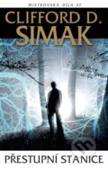 Kniha: Přestupní stanice (Clifford D. Simak). Laser books, 2025 Kniha: Přestupní stanice (Clifford D. Simak). Laser books, 2025