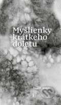 Kniha: Myšlienky krátkeho doletu (Tomáš Sabol). FACE - Fórum alternatívnej kultúry a vzdelávania, 2024 Kniha: Myšlienky krátkeho doletu (Tomáš Sabol). FACE - Fórum alternatívnej kultúry a vzdelávania, 2024