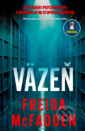 Kniha: Väzeň (Freida McFadden). Motýľ, 2025 Kniha: Väzeň (Freida McFadden). Motýľ, 2025