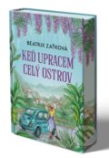 Kniha: Keď upracem celý ostrov (Beatrix Zaťková). Motýľ, 2025 Kniha: Keď upracem celý ostrov (Beatrix Zaťková). Motýľ, 2025