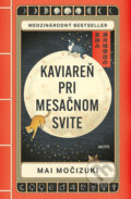 Kniha: Kaviareň pri mesačnom svite (Mai Mochizuki). Motýľ, 2025 Kniha: Kaviareň pri mesačnom svite (Mai Mochizuki). Motýľ, 2025