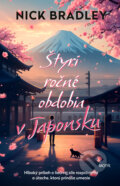 Kniha: Štyri ročné obdobia v Japonsku (Nick Bradley), 2025 Kniha: Štyri ročné obdobia v Japonsku (Nick Bradley), 2025