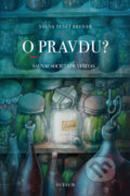 Kniha: O pravdu? (Miloš Štědroň). Sursum, 2024 Kniha: O pravdu? (Miloš Štědroň). Sursum, 2024