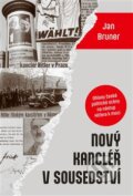 Kniha: Nový kancléř v sousedství (Jan Bruner). P3K, 2024 Kniha: Nový kancléř v sousedství (Jan Bruner). P3K, 2024