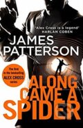 Along Came a Spider - James Patterson, Arrow Books, 2017