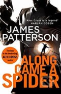 Kniha: Along Came a Spider (James Patterson). Arrow Books, 2017 Kniha: Along Came a Spider (James Patterson). Arrow Books, 2017