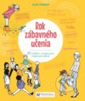 Kniha: Rok zábavného učenia (Autorský kolektiv). Svojtka&Co., 2017 Kniha: Rok zábavného učenia (Autorský kolektiv). Svojtka&Co., 2017