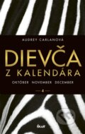 Kniha: Dievča z kalendára 4 (Audrey Carlan), 2017 Kniha: Dievča z kalendára 4 (Audrey Carlan), 2017