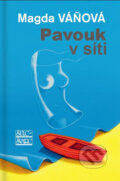 Kniha: Pavouk v síti (Magda Váňová). Šulc - Švarc, 2017 Kniha: Pavouk v síti (Magda Váňová). Šulc - Švarc, 2017