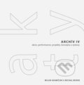Kniha: Archív IV (AKTY) (Milan Adamčiak). Dive Buki, 2017 Kniha: Archív IV (AKTY) (Milan Adamčiak). Dive Buki, 2017