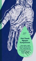 Kniha: Sympatizant (Viet Thanh Nguyen), 2017 Kniha: Sympatizant (Viet Thanh Nguyen), 2017