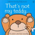 Kniha: That's Not My Teddy (Fiona Watt). Usborne, 2007 Kniha: That's Not My Teddy (Fiona Watt). Usborne, 2007