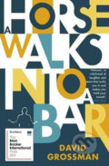 Kniha: A Horse Walks into a Bar (David Grossman). Vintage, 2017 Kniha: A Horse Walks into a Bar (David Grossman). Vintage, 2017