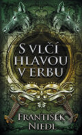 Kniha: S vlčí hlavou v erbu (František Niedl). Moba, 2014 Kniha: S vlčí hlavou v erbu (František Niedl). Moba, 2014