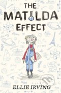 Kniha: The Matilda Effect (Ellie Irving). Corgi Books, 2017 Kniha: The Matilda Effect (Ellie Irving). Corgi Books, 2017