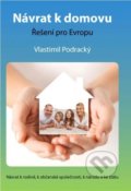 Kniha: Návrat k domovu (Vlastimil Podracký). Centrum české historie, 2016 Kniha: Návrat k domovu (Vlastimil Podracký). Centrum české historie, 2016