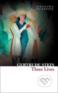 Kniha: Three Lives (Gertrude Stein). HarperCollins, 2017 Kniha: Three Lives (Gertrude Stein). HarperCollins, 2017