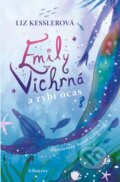 Kniha: Emily Vichrná a rybí ocas (Liz Kessler). Albatros CZ, 2017 Kniha: Emily Vichrná a rybí ocas (Liz Kessler). Albatros CZ, 2017