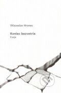 Kniha: Koniec bezvetria (Víťazoslav Hronec). OZ FACE, 2016 Kniha: Koniec bezvetria (Víťazoslav Hronec). OZ FACE, 2016