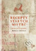 Kniha: Recepty starých mistrů (Barbora Hřebíčková). CPRESS, 2017 Kniha: Recepty starých mistrů (Barbora Hřebíčková). CPRESS, 2017