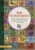 Kniha: Rok ve Svatojánu (Eva Francová). Motto, 2017 Kniha: Rok ve Svatojánu (Eva Francová). Motto, 2017