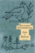 Kniha: Sám s Bohem (Richard Wurmbrand). Stefanos, 2016 Kniha: Sám s Bohem (Richard Wurmbrand). Stefanos, 2016