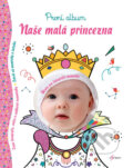 Kniha: Naše malá princezna (Esence). Esence, 2017 Kniha: Naše malá princezna (Esence). Esence, 2017