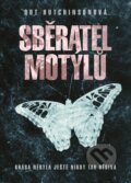 Kniha: Sběratel motýlů (Dot Hutchinson). XYZ, 2017 Kniha: Sběratel motýlů (Dot Hutchinson). XYZ, 2017