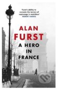 Kniha: A Hero in France (Alan Furst). W&N, 2017 Kniha: A Hero in France (Alan Furst). W&N, 2017