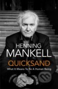 Quicksand - Henning Mankell, Harvill Secker, 2016