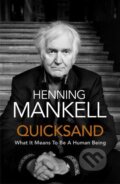 Kniha: Quicksand (Henning Mankell). Harvill Secker, 2016 Kniha: Quicksand (Henning Mankell). Harvill Secker, 2016